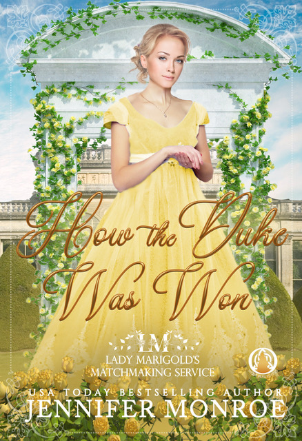 How the Duke was Won (Lady Marigold's Matchmaking Service, #3)