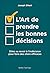 Art de prendre les bonnes décisions (L') by Joseph Bikart