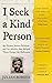 I Seek a Kind Person: My Fa...