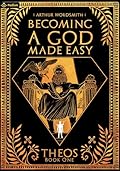 Becoming a God Made Easy