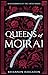 Queens of Moirai (Descendan...