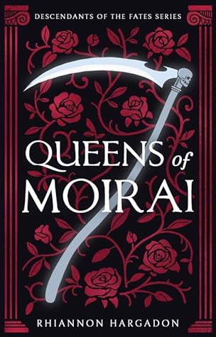 Queens of Moirai (Descendants of the Fates #1)