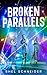 Broken Parallels by Shel Schneider