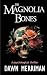 The Magnolia Bones