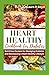 HEART HEALTHY COOKBOOK FOR ...