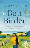 Be a Birder: The ...