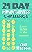 21 Day Mindfulness Challenge: Learn to live in the moment
