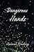 Dangerous Hands (Dangerous Love #1)
