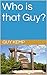 Who is that Guy? by Guy Kemp