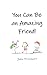 You Can Be an Amazing Friend!