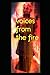 VOICES FROM THE FIRE: VOLUM...