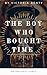 The Boy Who Bought Time: A ...