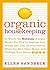 Organic Housekeeping: In Wh...