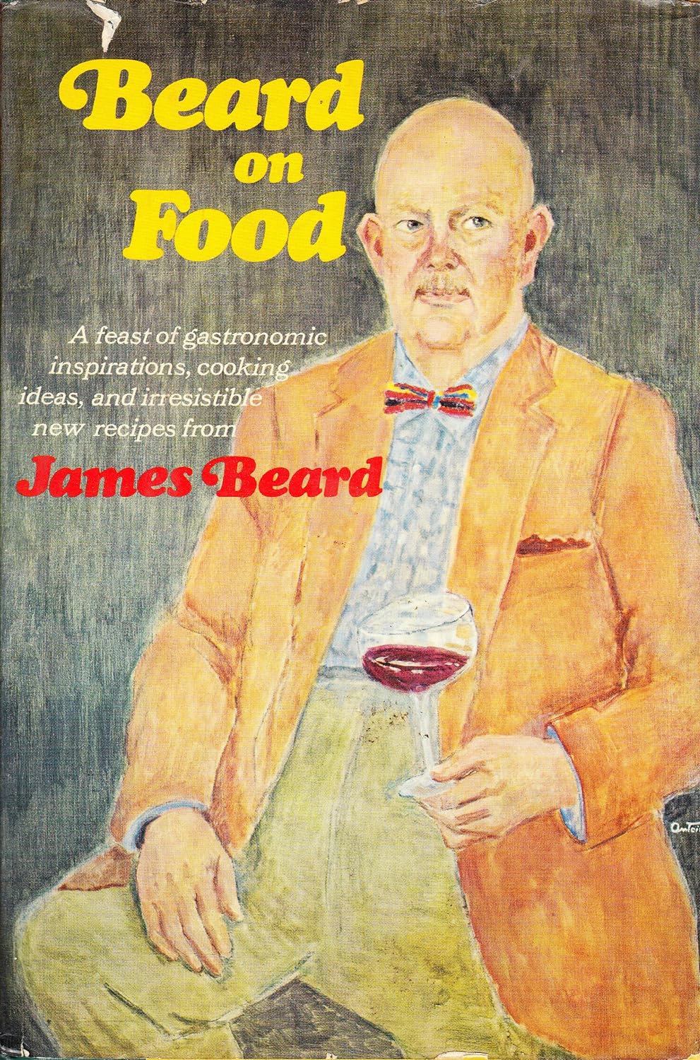 Beard on Food: A Feast of Gastronomic Inspirations, Cooking Ideas, and Irresistible New Recipes from James Beard