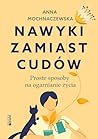 Nawyki zamiast cudów