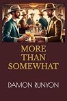 MORE THAN SOMEWHAT