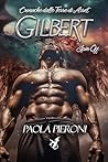 Gilbert (Cronache dalle Terre di Arret Vol. 2) by Paola Pieroni
