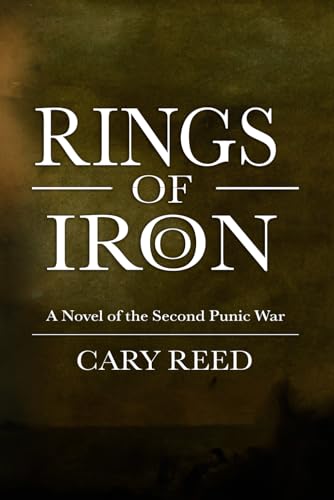 Rings of Iron: A Novel of the Second Punic War (Palladium)