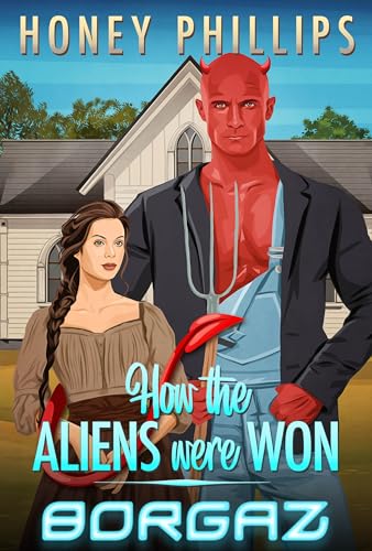 Borgaz (How the Aliens Were Won, #1)