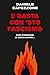 E basta con ‘sto fascismo by Daniele Capezzone E basta con ‘sto fascismo by Daniele Capezzone