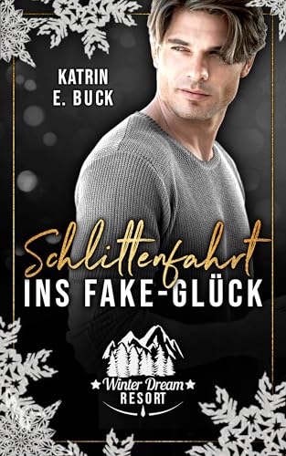 Schlittenfahrt ins Fake-Glück (Kindle Edition)