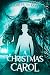 A Christmas Carol by Charles Dickens A Christmas Carol by Charles Dickens