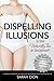 Dispelling Illusions: 101 W...