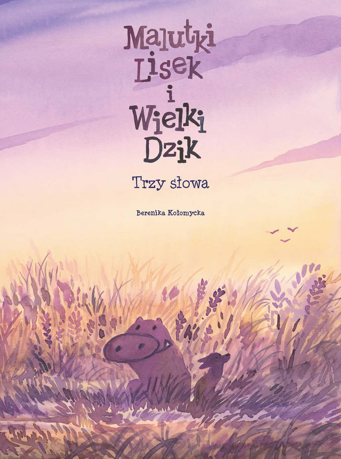 Malutki Lisek i Wielki Dzik. Tom 8. Trzy słowa