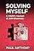 Solving Myself: A Misfit's Memoir of Self-Discovery