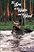 The Lure of Water and Wood