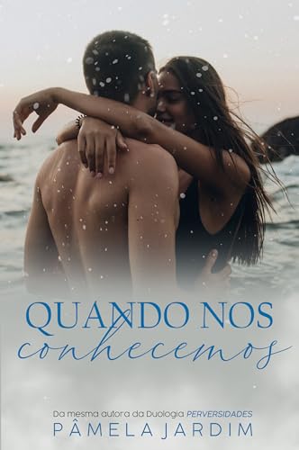 Quando nos Conhecemos (Portuguese Edition)