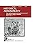 The Archaeology of Chinese Railroad Workers in North America by Christopher N. Matthews