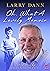 Oh, What A Lovely Memoir by Larry Dann Oh, What A Lovely Memoir by Larry Dann
