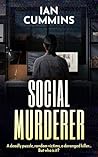 Social Murderer: A deadly puzzle, random victims, a deranged killer …. But who is it? Social Murderer: A deadly puzzle, random victims, a deranged killer …. But who is it?