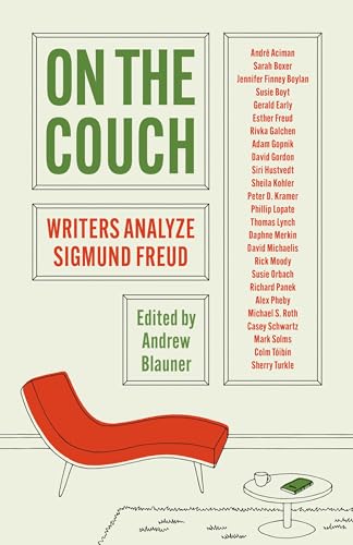 On the Couch: Writers Analyze Sigmund Freud (Kindle Edition)