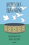 Cocoșatul are alibi by Rodica Ojog-Braşoveanu
