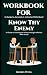 Workbook for Know Thy Enemy...