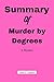 Summary Of Murder by Degree...