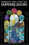 The Sapphire Shore (Timeless' Aria)