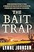The Bait Trap