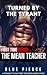 Turned by the Tyrant: The M...