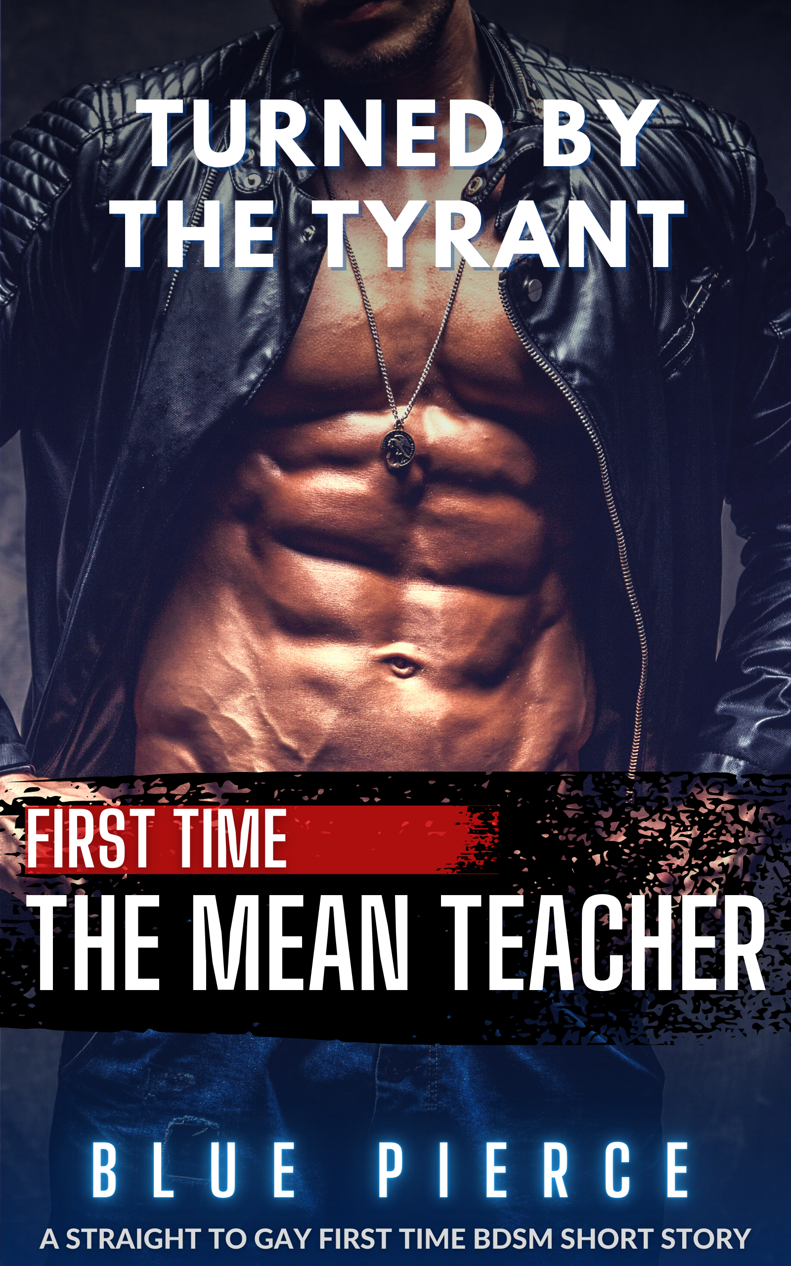 Turned by the Tyrant: The Mean Teacher (Bad Teachers #5)