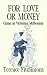 For Love or Money: Crime in...
