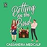 Betting on the Bird
