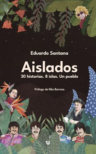 Aislados: 30 historias. 8 islas. Un pueblo (Spanish Edition)
