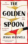 The Golden Spoon by Jessa Maxwell