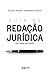 Guia de Redação Jurídica: da frase ao texto (Portuguese Edition)