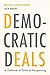 Democratic Deals: A Defense...