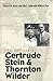 The Letters of Gertrude Stein and Thornton Wilder by Gertrude Stein