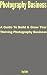 Photography Business: A Com...
